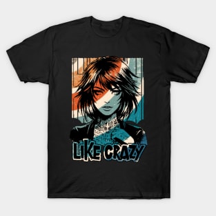 Like crazy T-Shirt